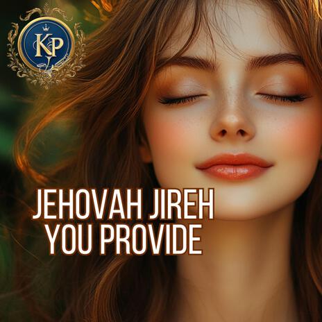 Jehovah Jireh You Provide | Boomplay Music