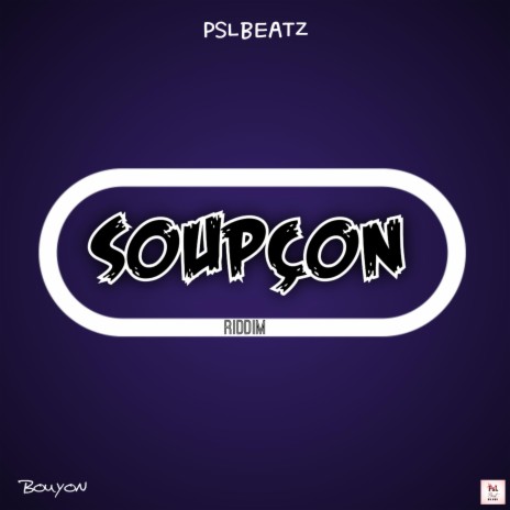 SOUPÇON RIDDIM (BOUYON) | Boomplay Music
