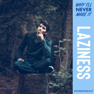 Laziness - How Doing Less Can Bring More Success (Bite-Size Edition)