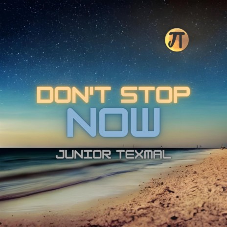 Don't Stop Now | Boomplay Music