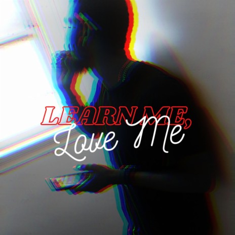Learn Me, Love Me | Boomplay Music