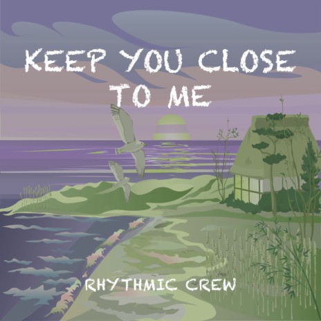 Keep You Close To Me | Boomplay Music