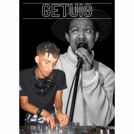 Getuig ft. DJ Dego | Boomplay Music