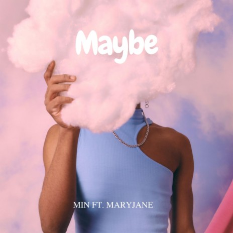 Maybe ft. MaryJane | Boomplay Music