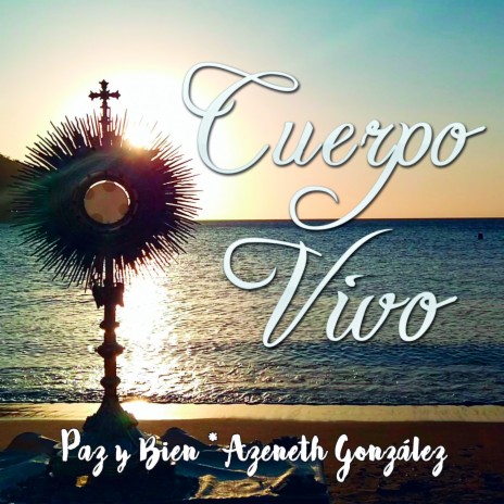 Cuerpo Vivo ft. Azeneth González