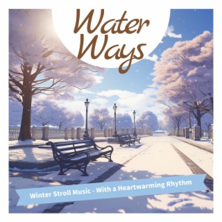 Winter Stroll Music - With a Heartwarming Rhythm