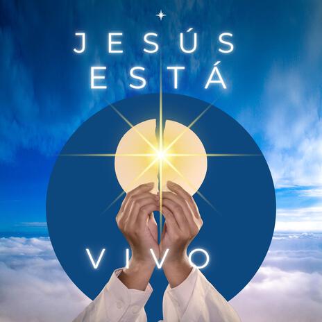 Jesus esta Vivo | Boomplay Music