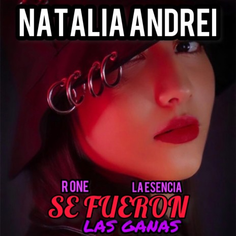 Se Fueron las Ganas ft. Natalia Andrei | Boomplay Music