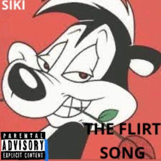 The Flirt Song