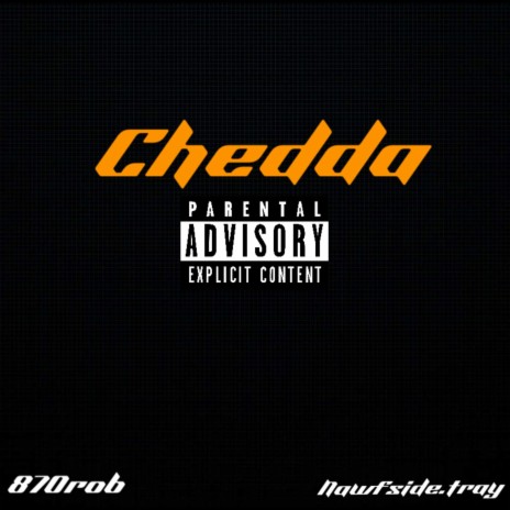 Chedda ft. 870rob & Nawfside.tray | Boomplay Music