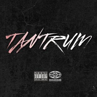 Tantrum lyrics | Boomplay Music