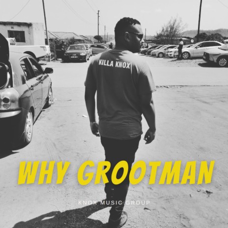 Why Grootman (Amapiano Mix)