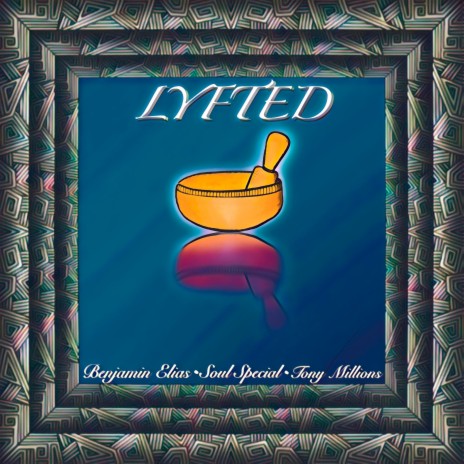 Lyfted ft. Tony Millions & Soul Special | Boomplay Music
