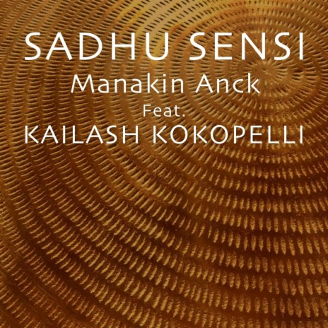 Manakin Anck (feat. Kailash Kokopelli) | Boomplay Music