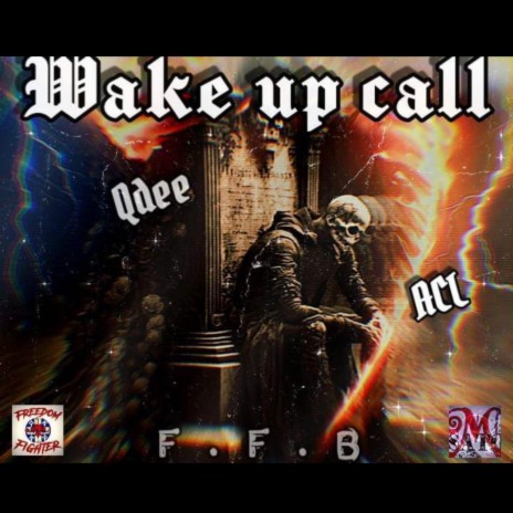 Wake up call ft. ACL | Boomplay Music
