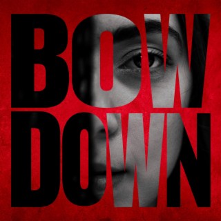 Bow Down lyrics | Boomplay Music