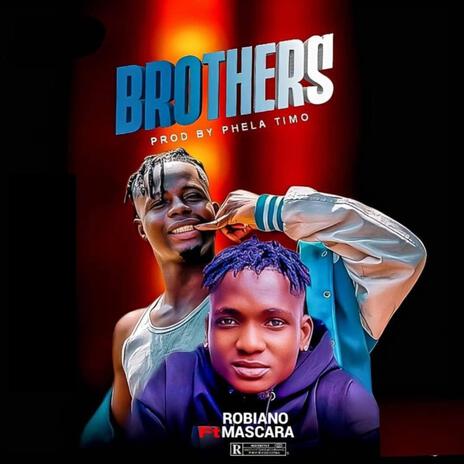 Brothers ft. Mascara Vibez | Boomplay Music