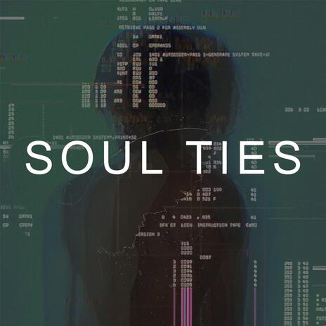 SOUL TIES | Boomplay Music