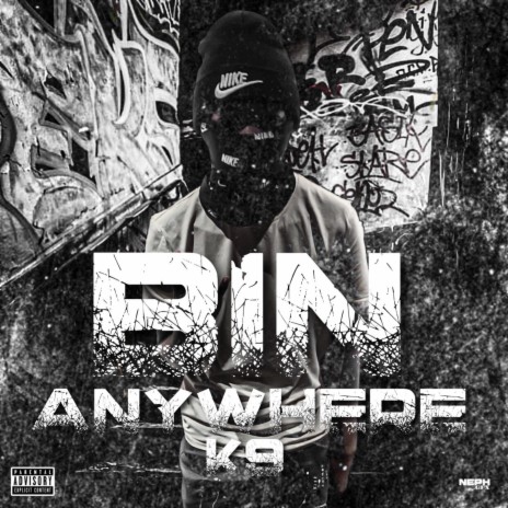 Bin Anywhere ft. K9