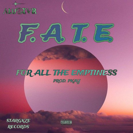 FOR ALL THE EMPTINESS F.A.T.E | Boomplay Music
