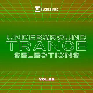 Underground Trance Selections, Vol. 29