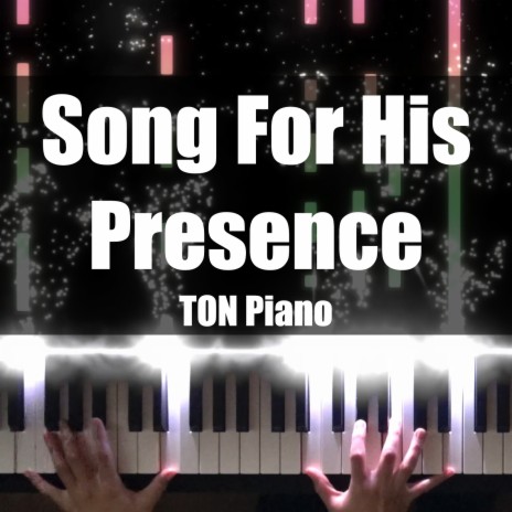 Song for His Presence | Boomplay Music