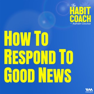How to Respond to Good News