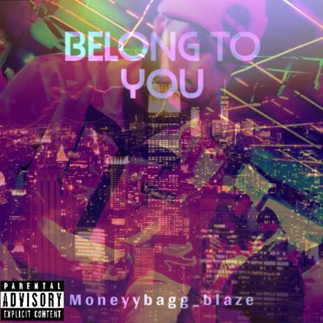 Belong to you | Boomplay Music