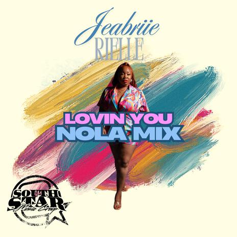 Lovin You (Nola Remix) | Boomplay Music