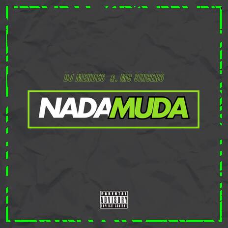 NADA MUDA ft. Mc Sincero | Boomplay Music