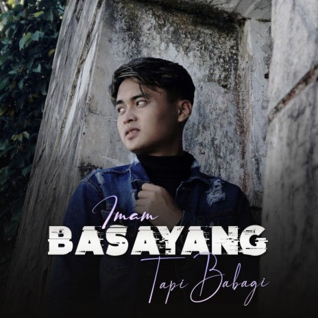 Basayang Tapi Babagi | Boomplay Music