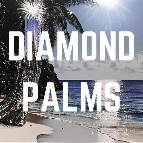 Diamond Palms | Boomplay Music