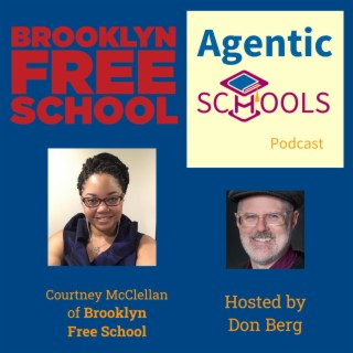 Freedom & Structure - Excerpt from Courtney McClellan of Brooklyn Free School S1E7 P4