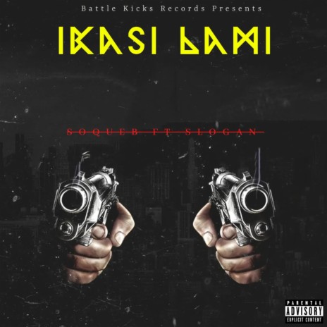 Ikasi Lami ft. Soqueb & Slogan