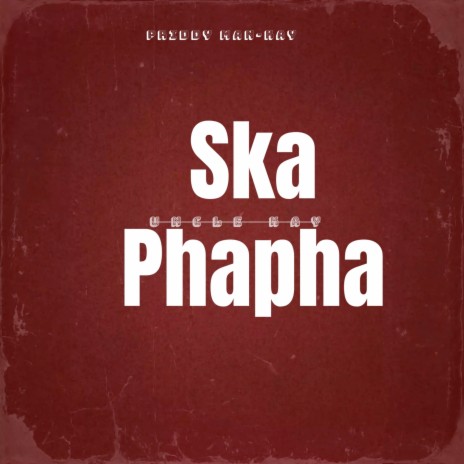 Ska Phapha (Revisit)