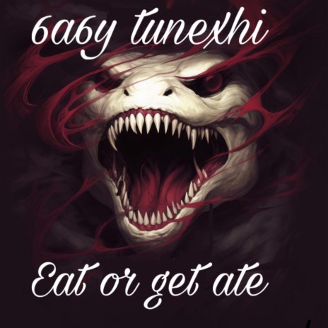Eat or get ate
