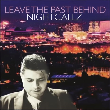 LEAVE THE PAST BEHIND | Boomplay Music