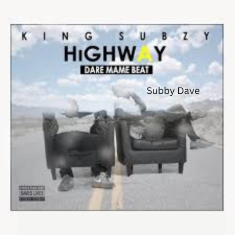 Highway ft. Subby Dave | Boomplay Music