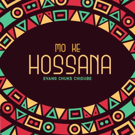 Mo Ke Hossana | Boomplay Music