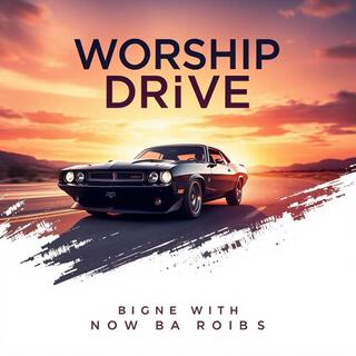 Worship Drive