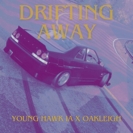 Drifting Away