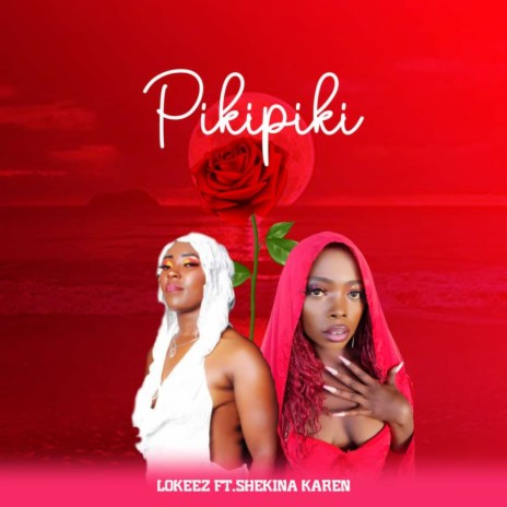 Piki Piki ft. Shekina Karen | Boomplay Music