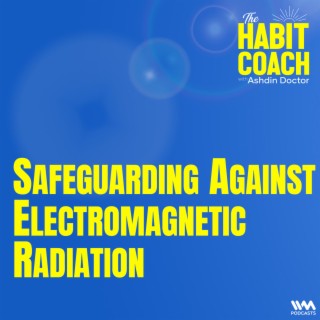 Safeguarding Against Electromagnetic Radiation