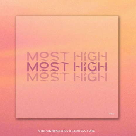 MOST HIGH ft. SIV & LAMB CULTURE. | Boomplay Music