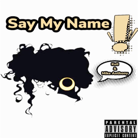Say My Name ft. Kell | Boomplay Music