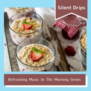 Refreshing Music In The Morning Green