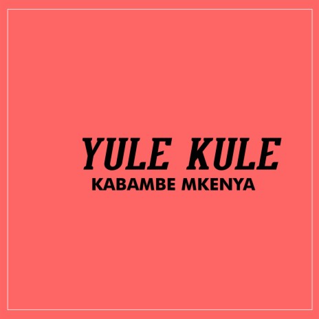 Yule Kule | Boomplay Music