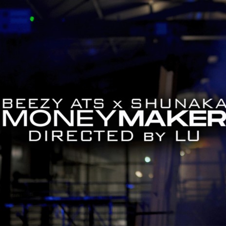 MONEYMAKER ft. SHUNAKA | Boomplay Music