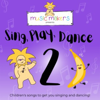 Sing, Play, Dance! - Volume 2