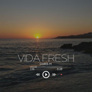 Vida Fresh lyrics | Boomplay Music